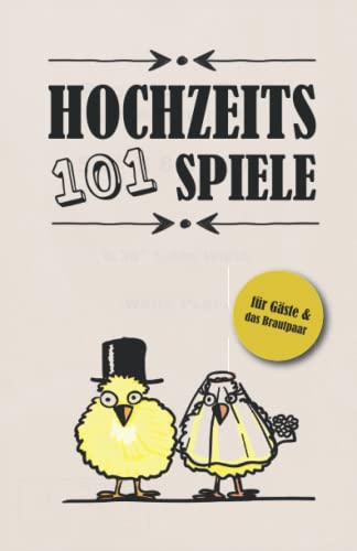 101 Hochzeitsspiele für Gäste und das Brautpaar